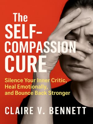 cover image of The Self-Compassion Cure